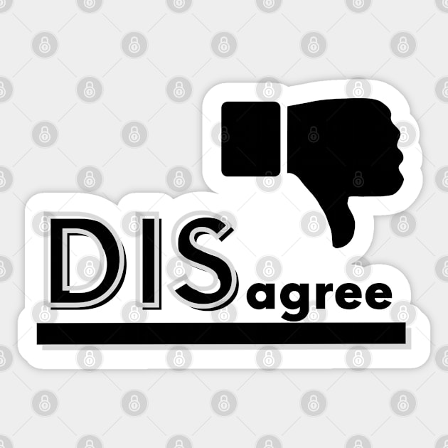 Disagree Sticker by baseCompass